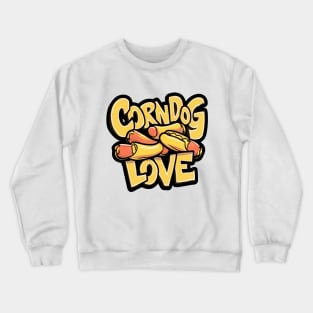 Corndog Love Design Crewneck Sweatshirt